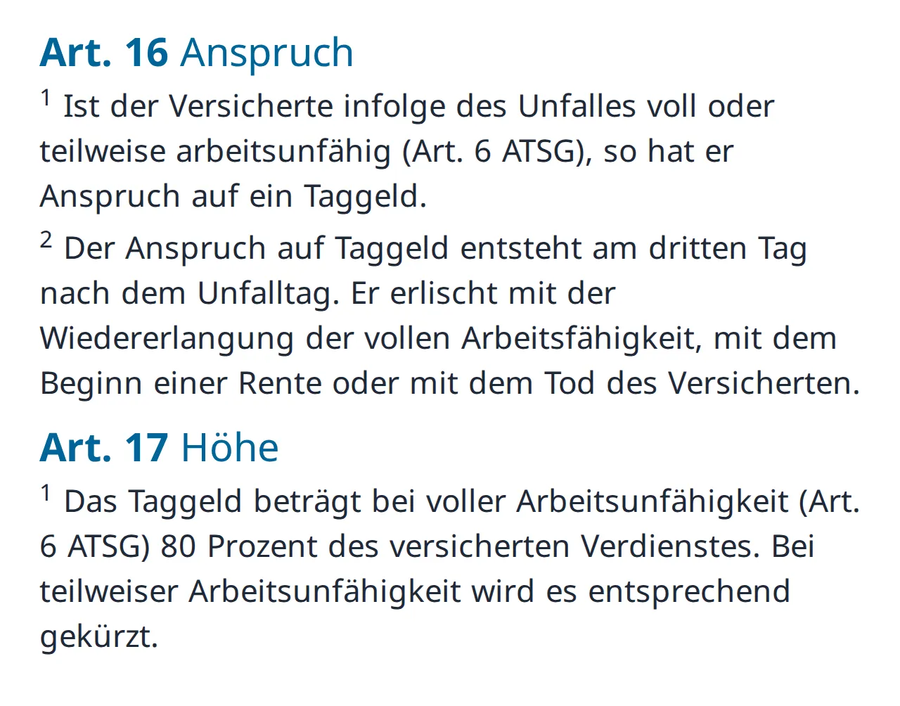 Ausschnitt aus dem Unfallversicherungsgesetz: Artikel 16 lässt das Taggeld am dritten Tag nach dem Unfalltag beginnen, Artikel 17 setzt es bei voller Arbeitsunfähigkeit auf 80 Prozent des versicherten Verdienstes.